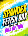 Spandex FETISH BOX light