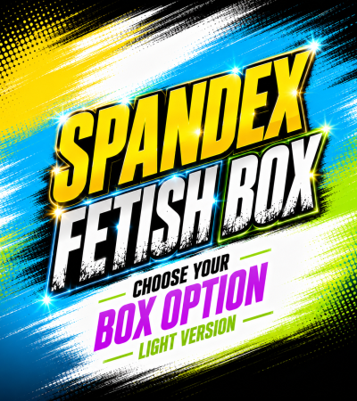 Spandex FETISH BOX light
