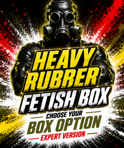 Heavy Rubber FETISH BOX expert