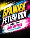 Spandex FETISH BOX expert