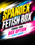Spandex FETISH BOX expert
