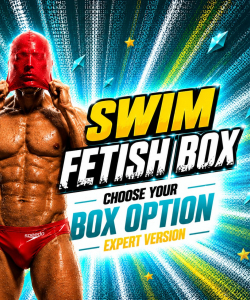 Swim FETISH BOX expert